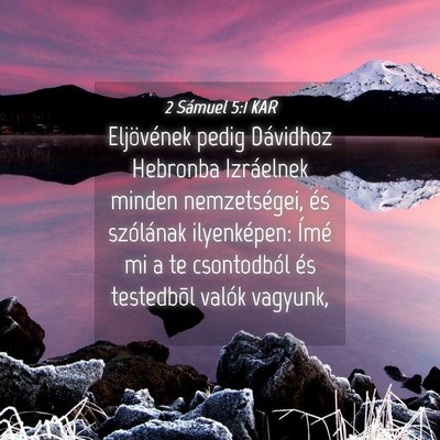 Picture 04 - 2 Sámuel 5:1 KAR - Eljövének pedig Dávidhoz Hebronba Izráelnek - Bible Verse Picture