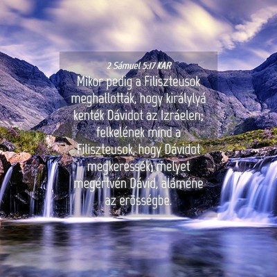 Picture 04 - 2 Sámuel 5:17 KAR - Mikor pedig a Filiszteusok meghallották, hogy - Bible Verse Picture