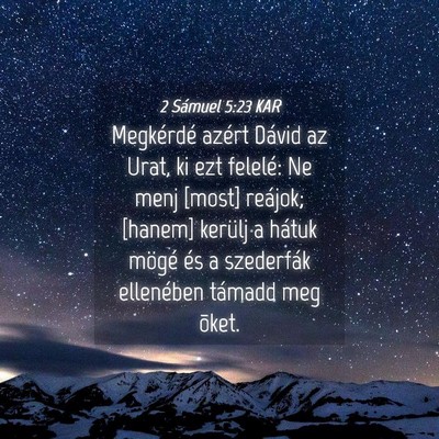 Picture 04 - 2 Sámuel 5:23 KAR - Megkérdé azért Dávid az Urat, ki ezt felelé: - Bible Verse Picture