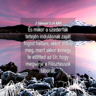 Picture 04 - 2 Sámuel 5:24 KAR - És mikor a szederfák tetején indulásnak - Bible Verse Picture