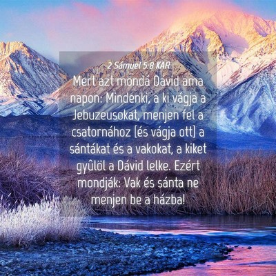 Picture 04 - 2 Sámuel 5:8 KAR - Mert azt mondá Dávid ama napon: Mindenki, a ki - Bible Verse Picture