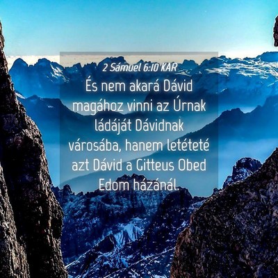 Picture 04 - 2 Sámuel 6:10 KAR - És nem akará Dávid magához vinni az Úrnak - Bible Verse Picture