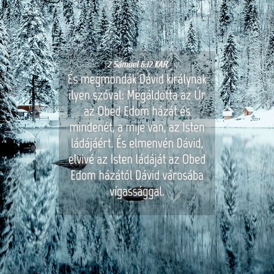 Picture 04 - 2 Sámuel 6:12 KAR - És megmondák Dávid királynak ilyen szóval: - Bible Verse Picture
