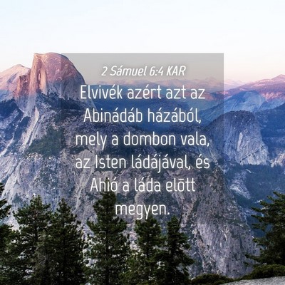 Picture 04 - 2 Sámuel 6:4 KAR - Elvivék azért azt az Abinádáb házából, - Bible Verse Picture
