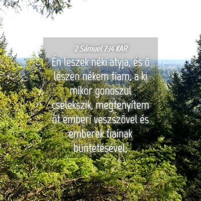 Picture 04 - 2 Sámuel 7:14 KAR - Én leszek néki atyja, és õ lészen nékem - Bible Verse Picture