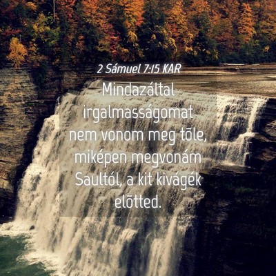 Picture 04 - 2 Sámuel 7:15 KAR - Mindazáltal irgalmasságomat nem vonom meg - Bible Verse Picture