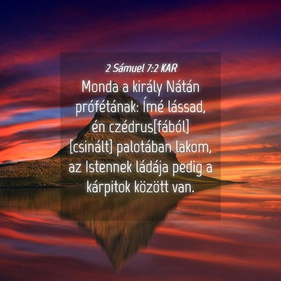Picture 04 - 2 Sámuel 7:2 KAR - Monda a király Nátán prófétának: Ímé - Bible Verse Picture