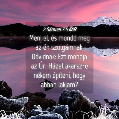 Picture 04 - 2 Sámuel 7:5 KAR - Menj el, és mondd meg az én szolgámnak, - Bible Verse Picture