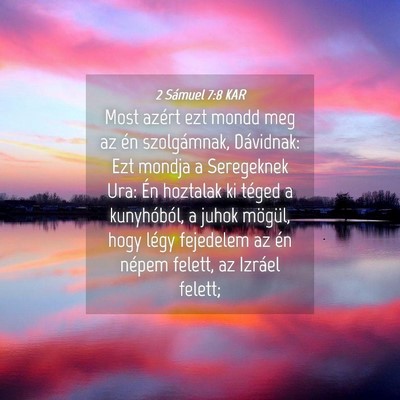 Picture 04 - 2 Sámuel 7:8 KAR - Most azért ezt mondd meg az én szolgámnak, - Bible Verse Picture