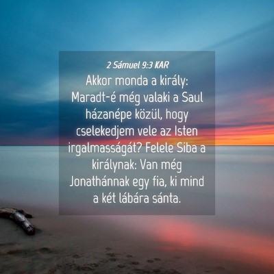Picture 04 - 2 Sámuel 9:3 KAR - Akkor monda a király: Maradt-é még valaki a - Bible Verse Picture