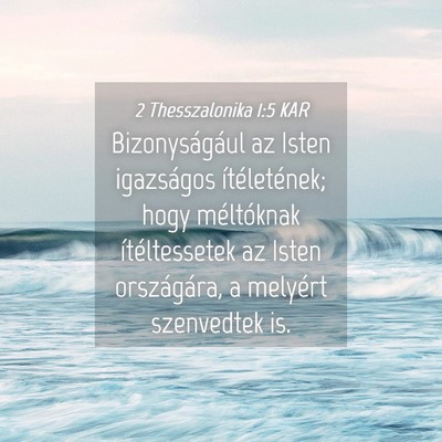 Picture 04 - 2 Thesszalonika 1:5 KAR - Bizonyságául az Isten igazságos ítéletének; - Bible Verse Picture