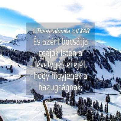 Picture 04 - 2 Thesszalonika 2:11 KAR - És azért bocsátja reájok Isten a tévelygés - Bible Verse Picture