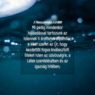 Picture 04 - 2 Thesszalonika 2:13 KAR - Mi pedig mindenkor hálaadással tartozunk az - Bible Verse Picture