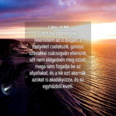 Picture 04 - 3 János 1:10 KAR - Ezért, ha odamegyek, felemlítem az õ dolgait, - Bible Verse Picture