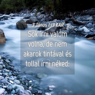 Picture 04 - 3 János 1:13 KAR - Sok írni valóm volna, de nem akarok tintával - Bible Verse Picture