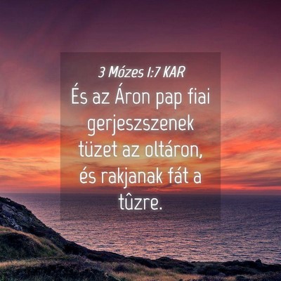 Picture 04 - 3 Mózes 1:7 KAR - És az Áron pap fiai gerjeszszenek tüzet az - Bible Verse Picture