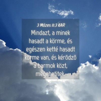 Picture 04 - 3 Mózes 11:3 KAR - Mindazt, a minek hasadt a körme, és egészen - Bible Verse Picture