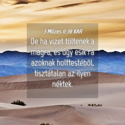Picture 04 - 3 Mózes 11:38 KAR - De ha vizet töltenek a magra, és úgy esik rá - Bible Verse Picture