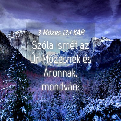 Picture 04 - 3 Mózes 13:1 KAR - Szóla ismét az Úr Mózesnek és Áronnak, - Bible Verse Picture