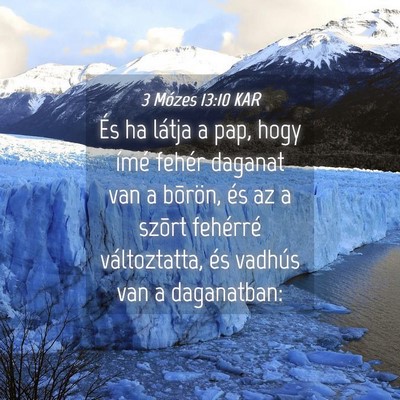 Picture 04 - 3 Mózes 13:10 KAR - És ha látja a pap, hogy ímé fehér daganat - Bible Verse Picture