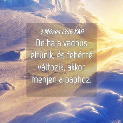 Picture 04 - 3 Mózes 13:16 KAR - De ha a vadhús eltûnik, és fehérré - Bible Verse Picture