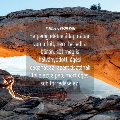 Picture 04 - 3 Mózes 13:28 KAR - Ha pedig elébbi állapotában van a folt, nem - Bible Verse Picture