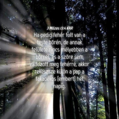 Picture 04 - 3 Mózes 13:4 KAR - Ha pedig fehér folt van a teste bõrén, de - Bible Verse Picture