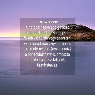 Picture 04 - 3 Mózes 13:51 KAR - A hetedik napon pedig nézze meg a fakadékot. Ha - Bible Verse Picture