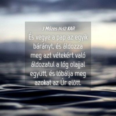 Picture 04 - 3 Mózes 14:12 KAR - És vegye a pap az egyik bárányt, és áldozza - Bible Verse Picture