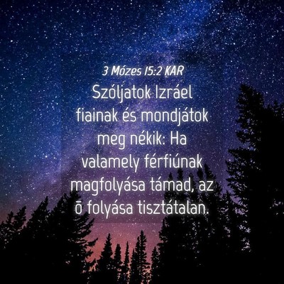 Picture 04 - 3 Mózes 15:2 KAR - Szóljatok Izráel fiainak és mondjátok meg - Bible Verse Picture
