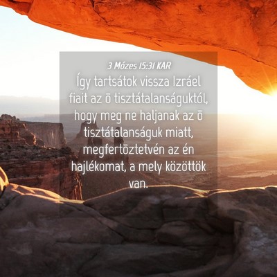 Picture 04 - 3 Mózes 15:31 KAR - Így tartsátok vissza Izráel fiait az õ - Bible Verse Picture