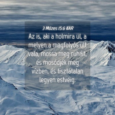Picture 04 - 3 Mózes 15:6 KAR - Az is, aki a holmira ül, a melyen a magfolyós - Bible Verse Picture