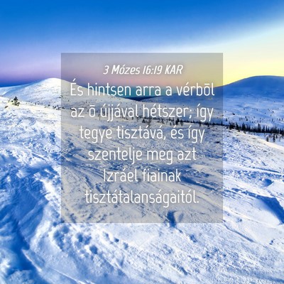 Picture 04 - 3 Mózes 16:19 KAR - És hintsen arra a vérbõl az õ újjával - Bible Verse Picture