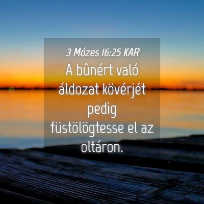 Picture 04 - 3 Mózes 16:25 KAR - A bûnért való áldozat kövérjét pedig - Bible Verse Picture