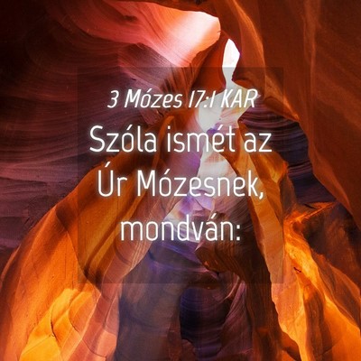 Picture 04 - 3 Mózes 17:1 KAR - Szóla ismét az Úr Mózesnek, - Bible Verse Picture