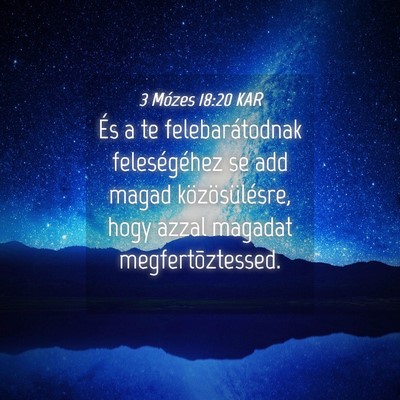 Picture 04 - 3 Mózes 18:20 KAR - És a te felebarátodnak feleségéhez se add - Bible Verse Picture