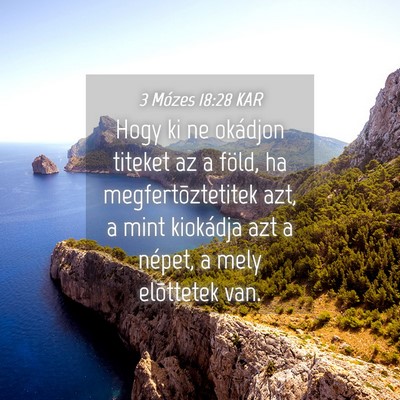 Picture 04 - 3 Mózes 18:28 KAR - Hogy ki ne okádjon titeket az a föld, ha - Bible Verse Picture