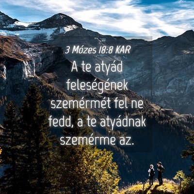 Picture 04 - 3 Mózes 18:8 KAR - A te atyád feleségének szemérmét fel ne - Bible Verse Picture