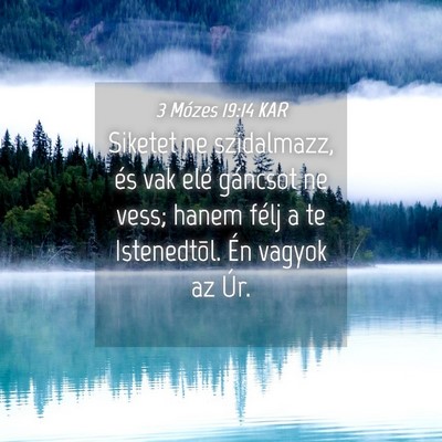 Picture 04 - 3 Mózes 19:14 KAR - Siketet ne szidalmazz, és vak elé gáncsot ne - Bible Verse Picture