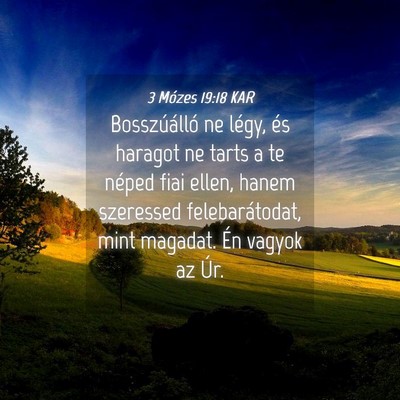 Picture 04 - 3 Mózes 19:18 KAR - Bosszúálló ne légy, és haragot ne tarts a te - Bible Verse Picture