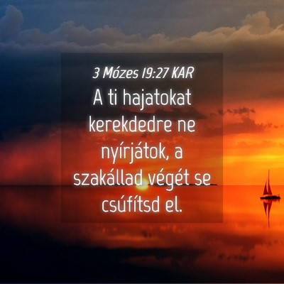 Picture 04 - 3 Mózes 19:27 KAR - A ti hajatokat kerekdedre ne nyírjátok, a - Bible Verse Picture