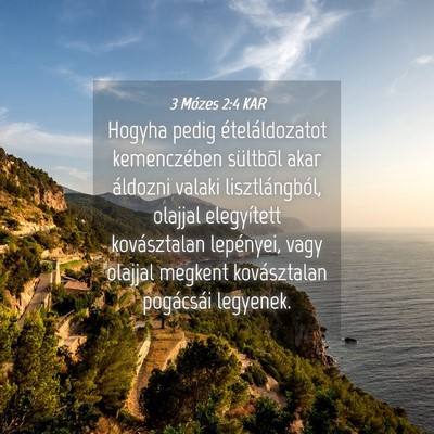 Picture 04 - 3 Mózes 2:4 KAR - Hogyha pedig ételáldozatot kemenczében - Bible Verse Picture