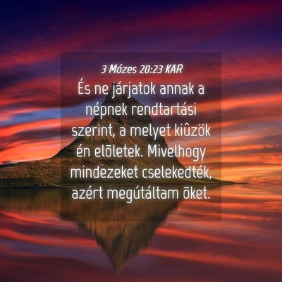 Picture 04 - 3 Mózes 20:23 KAR - És ne járjatok annak a népnek rendtartási - Bible Verse Picture