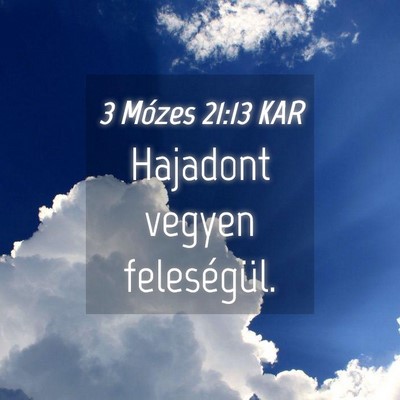 Picture 04 - 3 Mózes 21:13 KAR - Hajadont vegyen - Bible Verse Picture