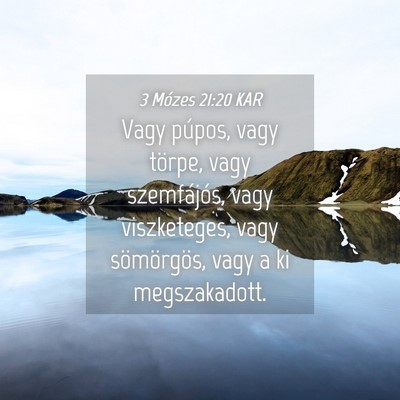 Picture 04 - 3 Mózes 21:20 KAR - Vagy púpos, vagy törpe, vagy szemfájós, vagy - Bible Verse Picture