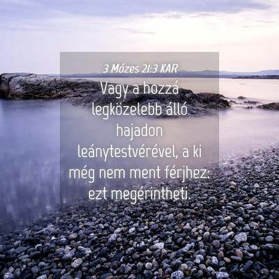 Picture 04 - 3 Mózes 21:3 KAR - Vagy a hozzá legközelebb álló hajadon - Bible Verse Picture