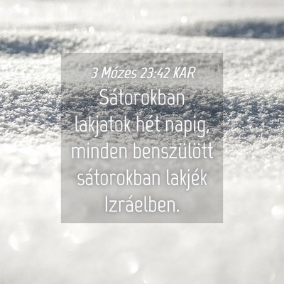 Picture 04 - 3 Mózes 23:42 KAR - Sátorokban lakjatok hét napig, minden - Bible Verse Picture