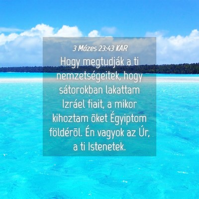 Picture 04 - 3 Mózes 23:43 KAR - Hogy megtudják a ti nemzetségeitek, hogy - Bible Verse Picture