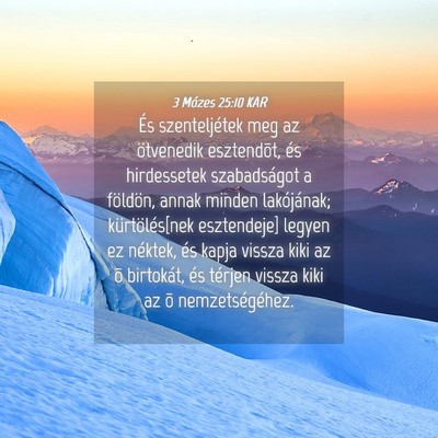 Picture 04 - 3 Mózes 25:10 KAR - És szenteljétek meg az ötvenedik esztendõt, - Bible Verse Picture
