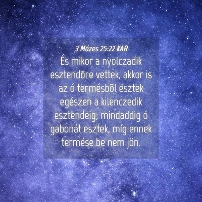 Picture 04 - 3 Mózes 25:22 KAR - És mikor a nyolczadik esztendõre vettek, akkor - Bible Verse Picture